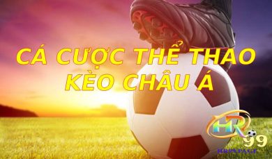 Cá cược thể thao kèo châu Á