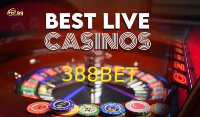 Casino live 388bet - Sảnh game cá cược uy tín nhất thị trường Việt 