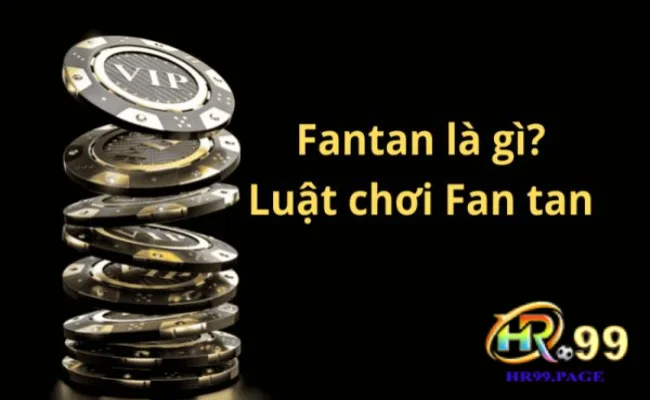 Giải đáp Fantan là gì?