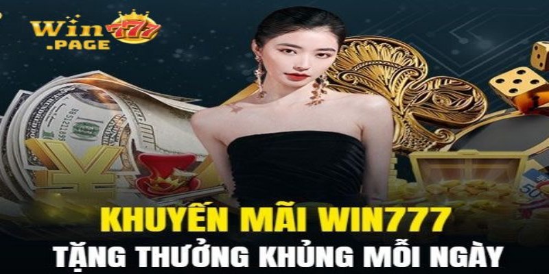 Các chương trình khuyến mãi mới nhất tại Win777